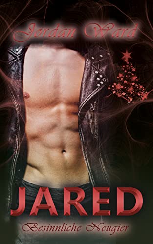 Jared: Besinnliche Neugier (Secret Desire 1)