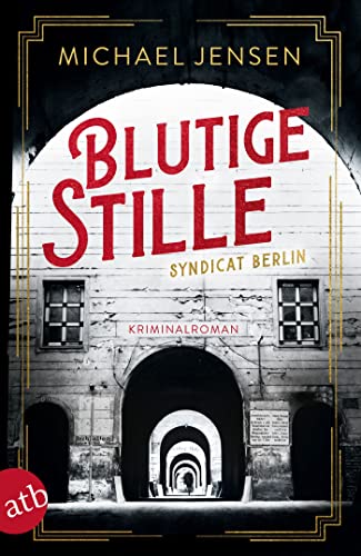 Blutige Stille: Syndicat Berlin (Die Brüder Sass 2)