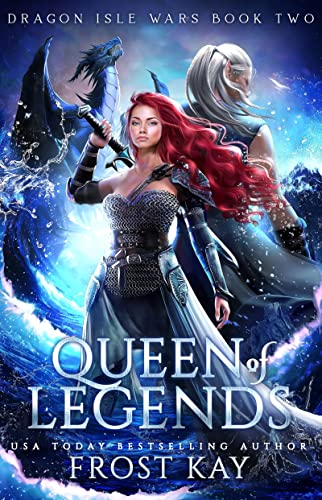 Queen of Legends (Dragon Isle Wars Book 2)