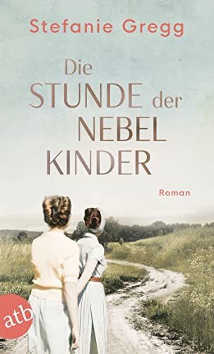 Die Stunde der Nebelkinder: Roman (Die Schatten des Krieges 2)