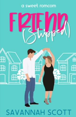 Friend(shipped): A small town friends-to-lovers sweet romcom (Getting Shipped!, Band 1)