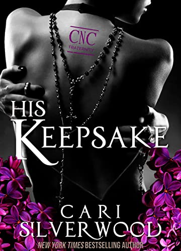 His Keepsake: A Dark Romance (CNC Fraternity Book 1)