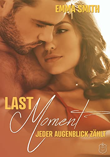 Last Moment: Jeder Augenblick zählt (Moments 2)