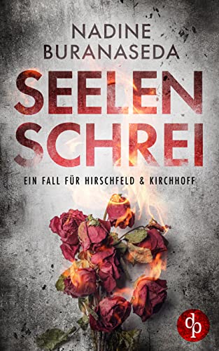 Seelenschrei (Ein Fall für Hirschfeld & Kirchhoff-Reihe 2)