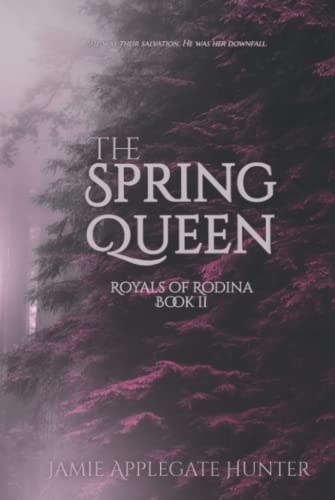 The Spring Queen (Royals of Rodina, Band 2)