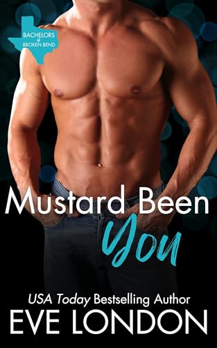 Mustard Been You (Bachelors of Broken Bend)
