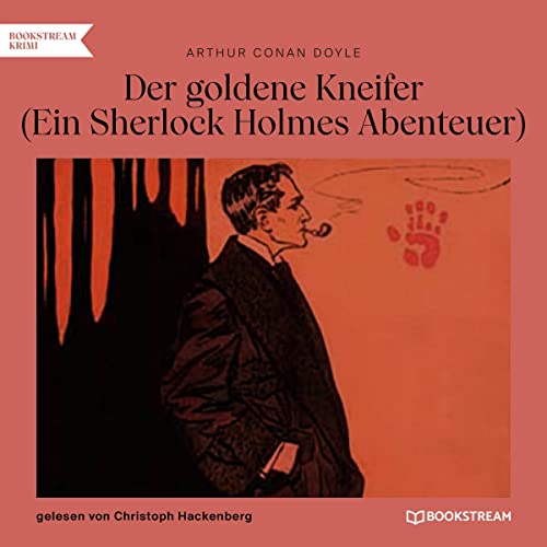 Der goldene Kneifer: Ein Sherlock Holmes Abenteuer