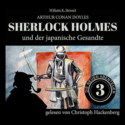 Sherlock Holmes und der japanische Gesandte: Die neuen Abenteuer 3