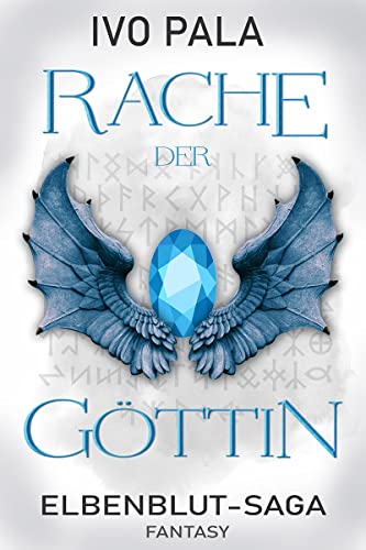 ELBENBLUT-SAGA: Rache der Göttin - Fantasy