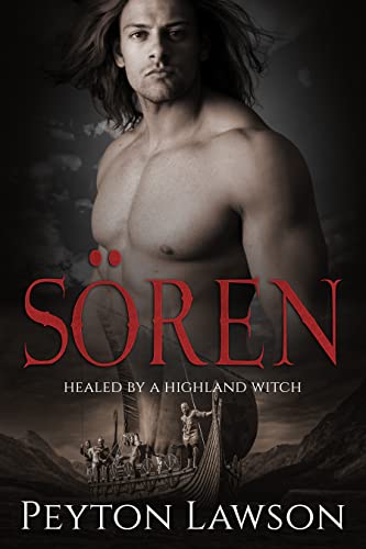 Sören: Healed by a Highland Witch: A Steamy Historical Viking Romance (Hot Vikings Book 1)