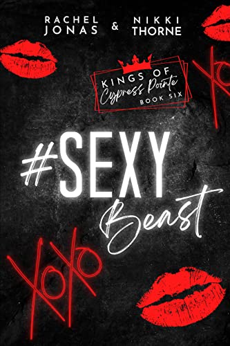 Sexy Beast (Kings of Cypress Pointe Book 6)