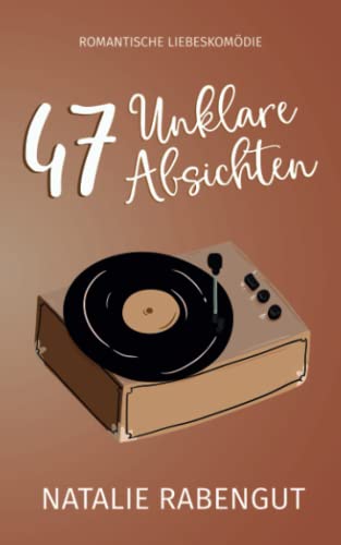 47: Unklare Absichten (Date-Reihe, Band 5)