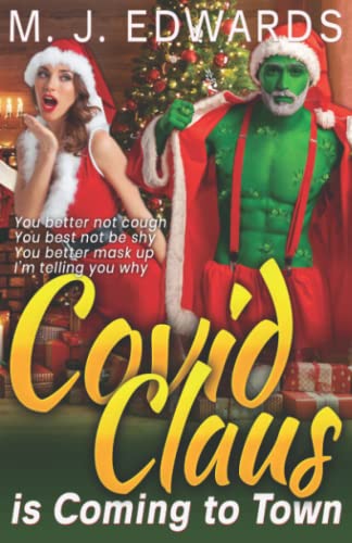 Covid Claus is Coming to Town (Kissing the Coronavirus Chronicles)