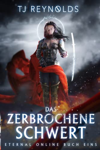Das zerbrochene Schwert: Eine VR-MMORPG LitRPG-Trilogie (Eternal Online, Band 1)