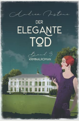 Der elegante Tod (Ein mörderischer Fall für Fräulein Schumacher, Band 3)