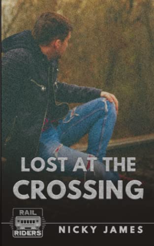 Lost at the Crossing (Rail Riders, Band 2)
