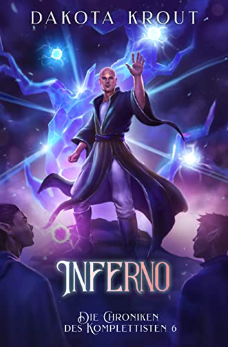 Inferno: Ein Fantasy-LitRPG-Roman (Die Chroniken des Komplettisten 6)