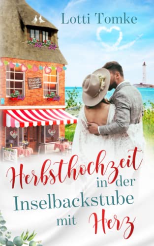 Herbsthochzeit in der Inselbackstube mit Herz (Timmeritz, Band 4)