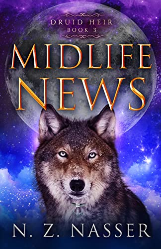 Midlife News: A Paranormal Women’s Fiction Novel (Druid Heir Book 3)