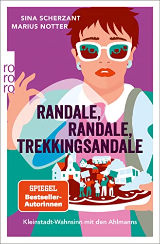 Randale, Randale, Trekkingsandale: Kleinstadt-Wahnsinn mit den Ahlmanns. Von den Macher:innen von alman_memes2.0