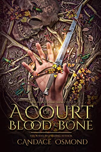 A Court of Blood & Bone: New Adult Fantasy Romance (The Ironworld Series Book 2)