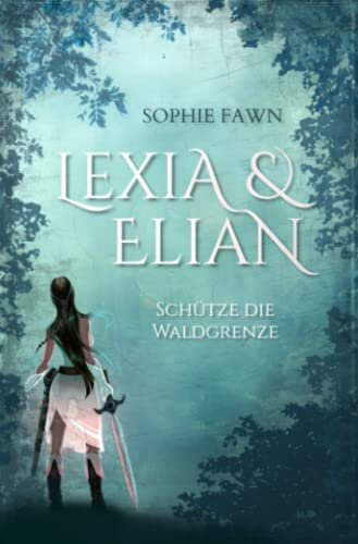 Lexia & Elian: Schütze die Waldgrenze