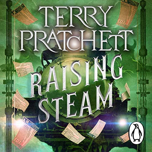 Raising Steam: Discworld, Book 40