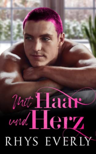 Mit Haar und Herz (Romantische MM Märchen)