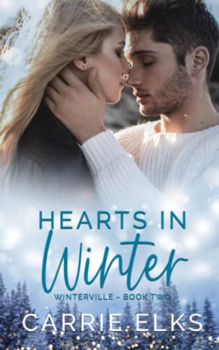 Hearts In Winter: A Small Town Holiday Romance (Winterville, Band 2)