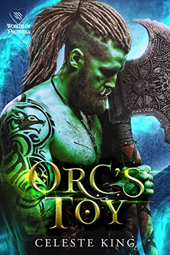 Orc's Toy: A Monster Romance (Orc Warriors of Protheka Book 1)
