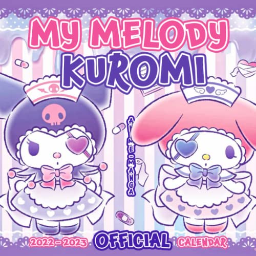 My Melody Kuromi 2022 Calendar: OFFICIAL 2022 Calendar - Anime Manga Calendar 2022-2023, Calendar Planner - Kalendar calendario calendrier 18 monthly ... Supplies) - January 2022 to December 2023. 43