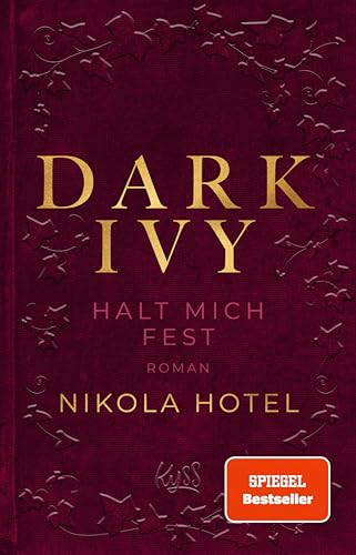 Dark Ivy – Halt mich fest: Die neue Reihe der SPIEGEL-Bestseller-Autorin (Dark-Academia-Duett 2)