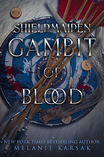 Shield-Maiden: Gambit of Blood (The Road to Valhalla Book 7)
