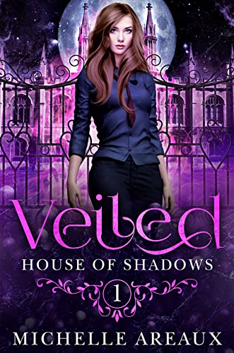 Veiled: A Paranormal Academy Romance (House of Shadows Series Book 1)