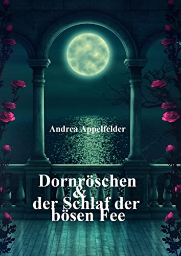 Dornröschen und der hundertjährige Schlaf der Fee