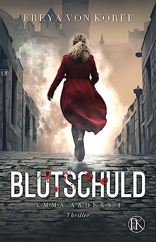 Blutschuld: Thriller - Emma Anders I