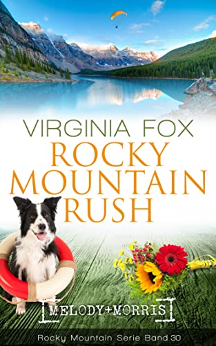 Rocky Mountain Rush (Rocky Mountain Serie 30)