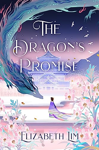 The Dragon's Promise: the Sunday Times bestselling magical sequel to Six Crimson Cranes