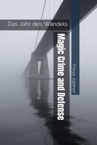 Magic Crime and Defense: Das Jahr des Wandels