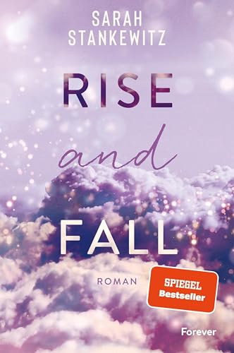 Rise and Fall: Roman | Der BookTok Erfolg und SPIEGEL-Bestseller: Friends-To-Lovers Romance, der unter die Haut geht und Hoffnung schenkt (Faith-Reihe 1)