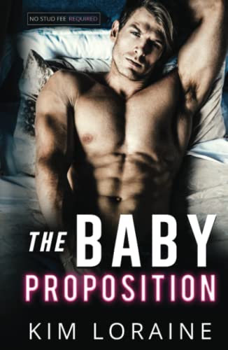 The Baby Proposition: A pregnancy bargain romance (Anything for Love)
