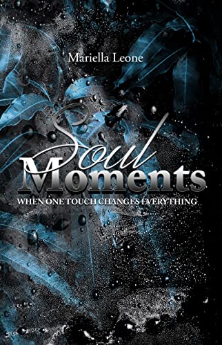 Soul Moments : When one Touch changes everything