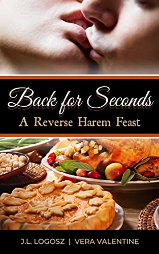 Back for Seconds: A Reverse Harem Feast (The Holiday Hedonism Series)