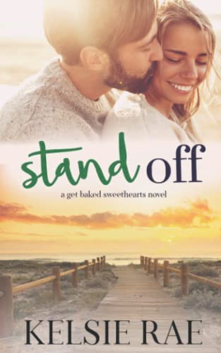 Stand Off: an enemies-to-lovers, second chance vacation romance (Get Baked Sweethearts)