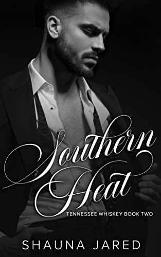 Southern Heat: Tennessee Whiskey Book Two