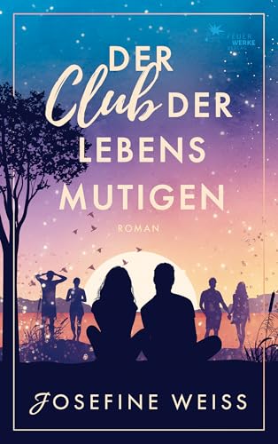 Der Club der Lebensmutigen (Liebesroman)