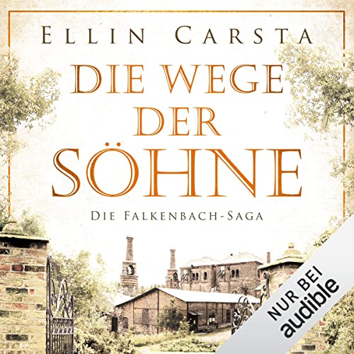 Die Wege der Söhne: Die Falkenbach-Saga 4
