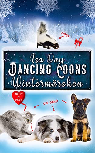 Wintermärchen: Dancing Coons (Eine Heimat für das Herz in Dancing Coons 2)
