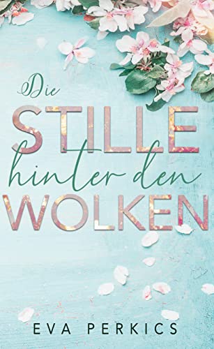 Die Stille hinter den Wolken (Cold Spring 1)