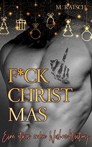 F*ck Christmas: Eine etwas andere Weihnachtsstory